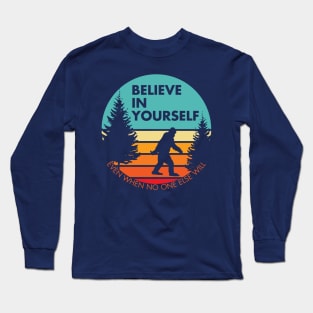 Bigfoot... Believe in Yourself | Block Font | Sunset | Reversed Long Sleeve T-Shirt